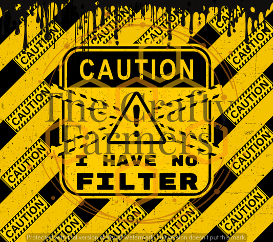 CAUTION I have no filter- Yellow & Black