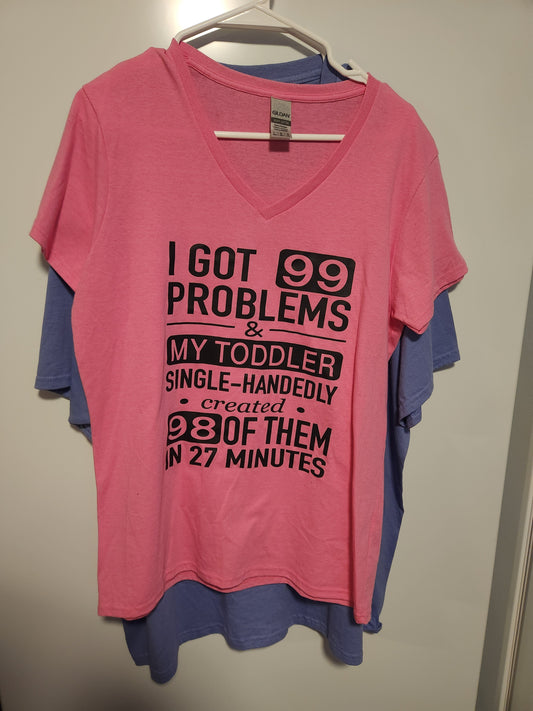 I Got 99 Problems- Pink L