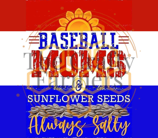 Baseball Moms Sunflower Seeds