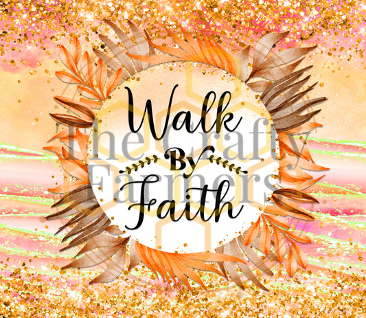 Walk By Faith